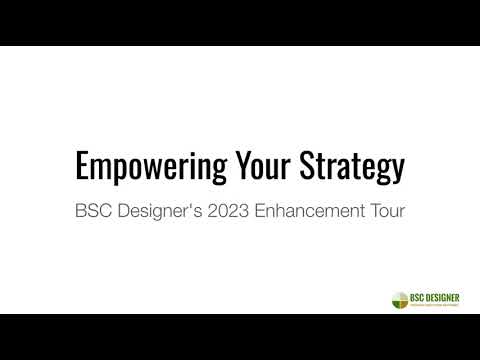 Empowering Your Strategy: BSC Designer&#039;s 2023 Enhancement Tour